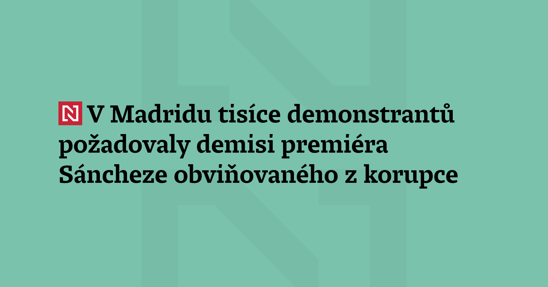 V Madridu tisíce demonstrantů požadovaly demisi premiéra Pedra Sáncheze obviňovaného z korupce....