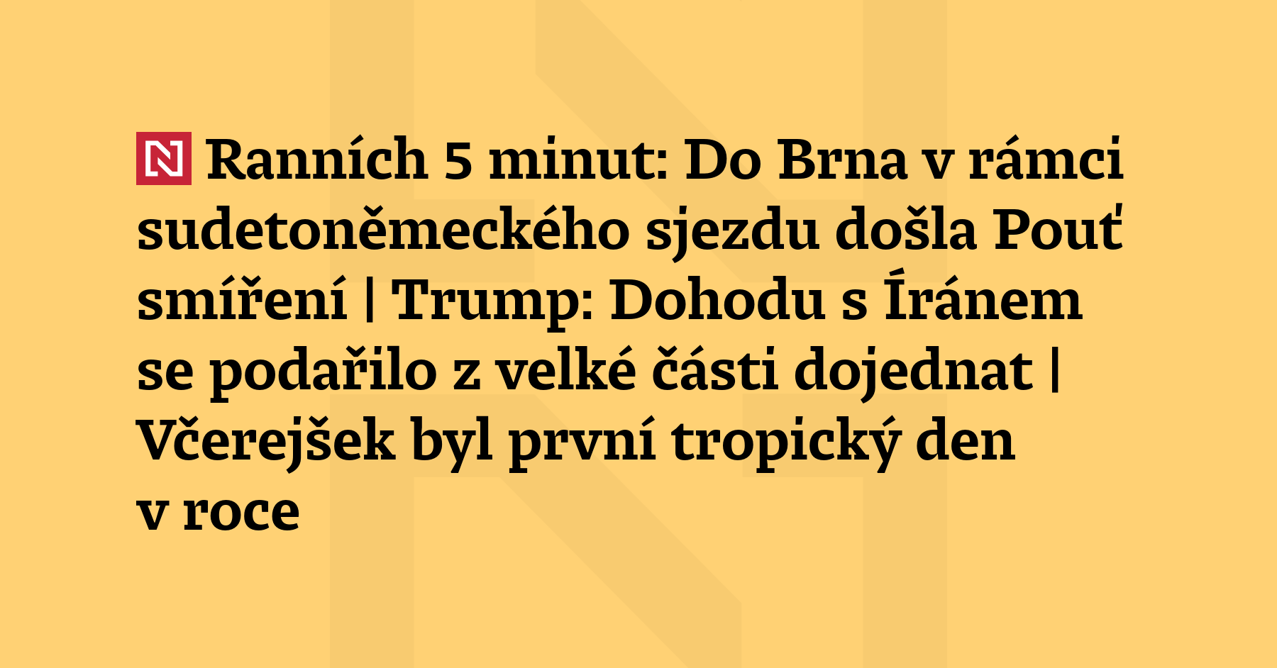 Ranních 5 minut: Do Brna v rámci sudetoněmeckého sjezdu došla Pouť smíření...
