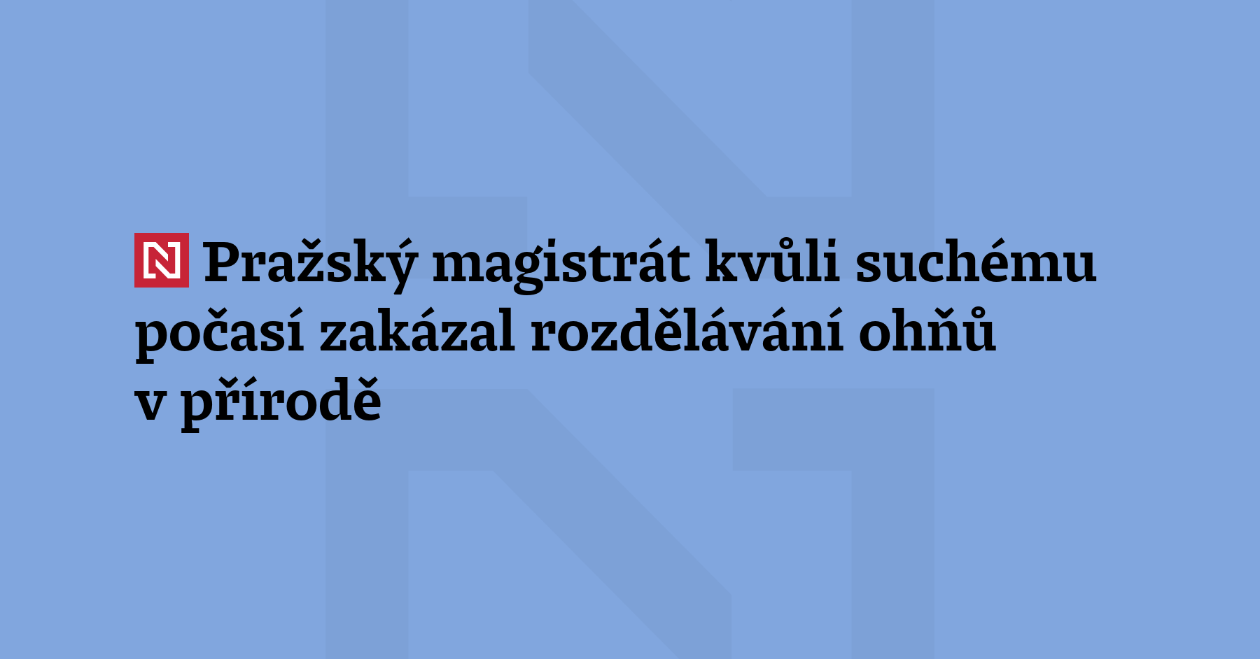 Pražský magistrát zakázal na území hlavního města rozdělávání ohňů v parcích,...