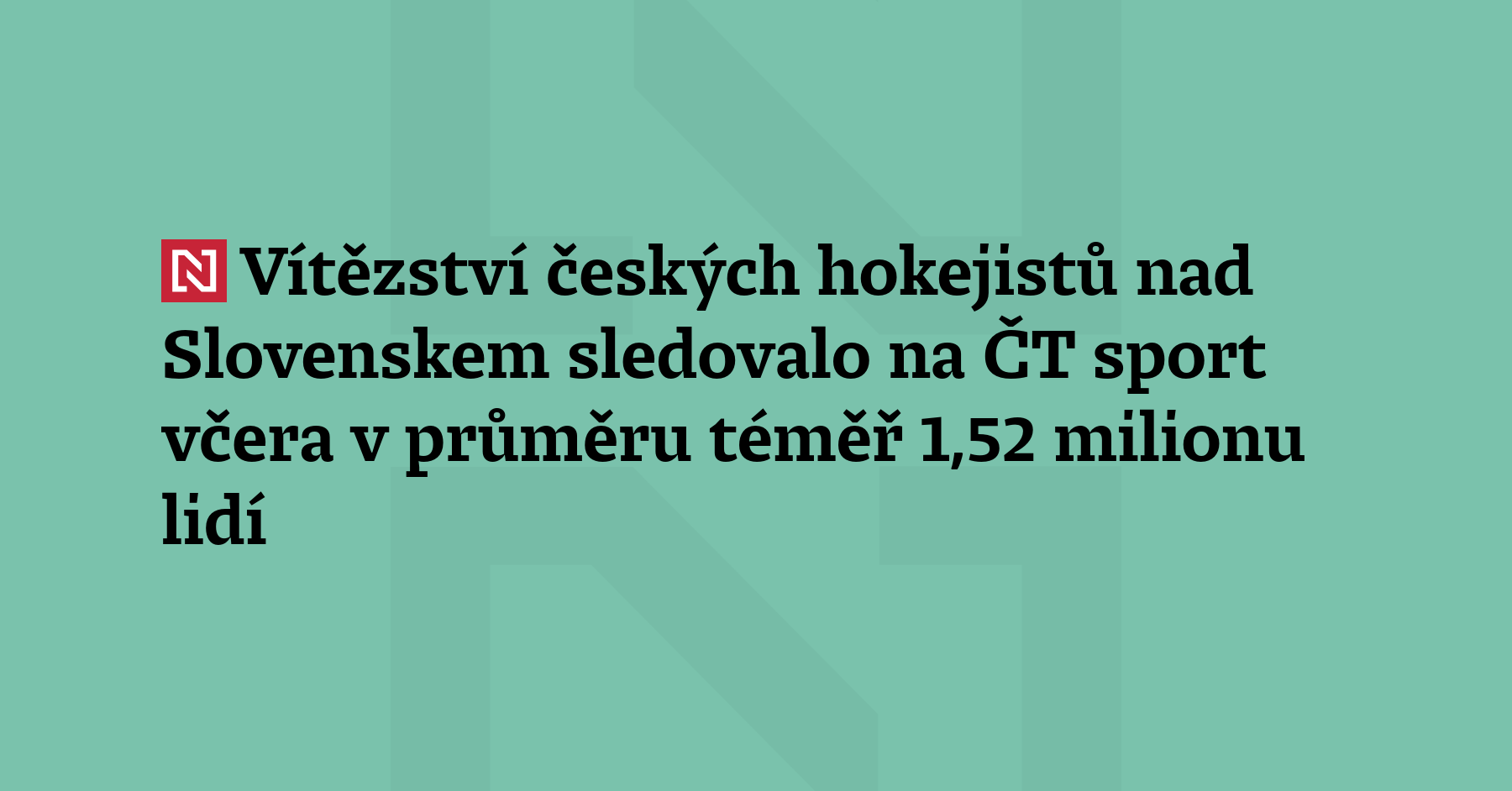 Vítězství českých hokejistů nad Slovenskem na světovém šampionátu sledovalo na...