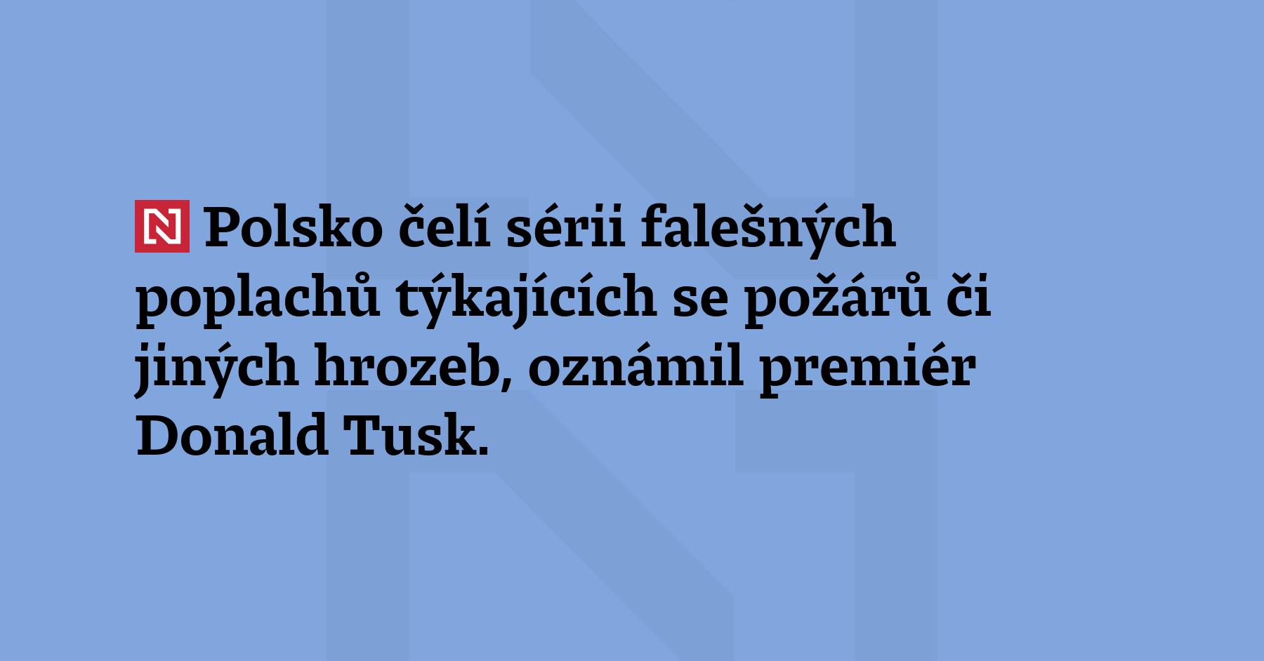 Polsko čelí sérii falešných poplachů týkajících se požárů či jiných...