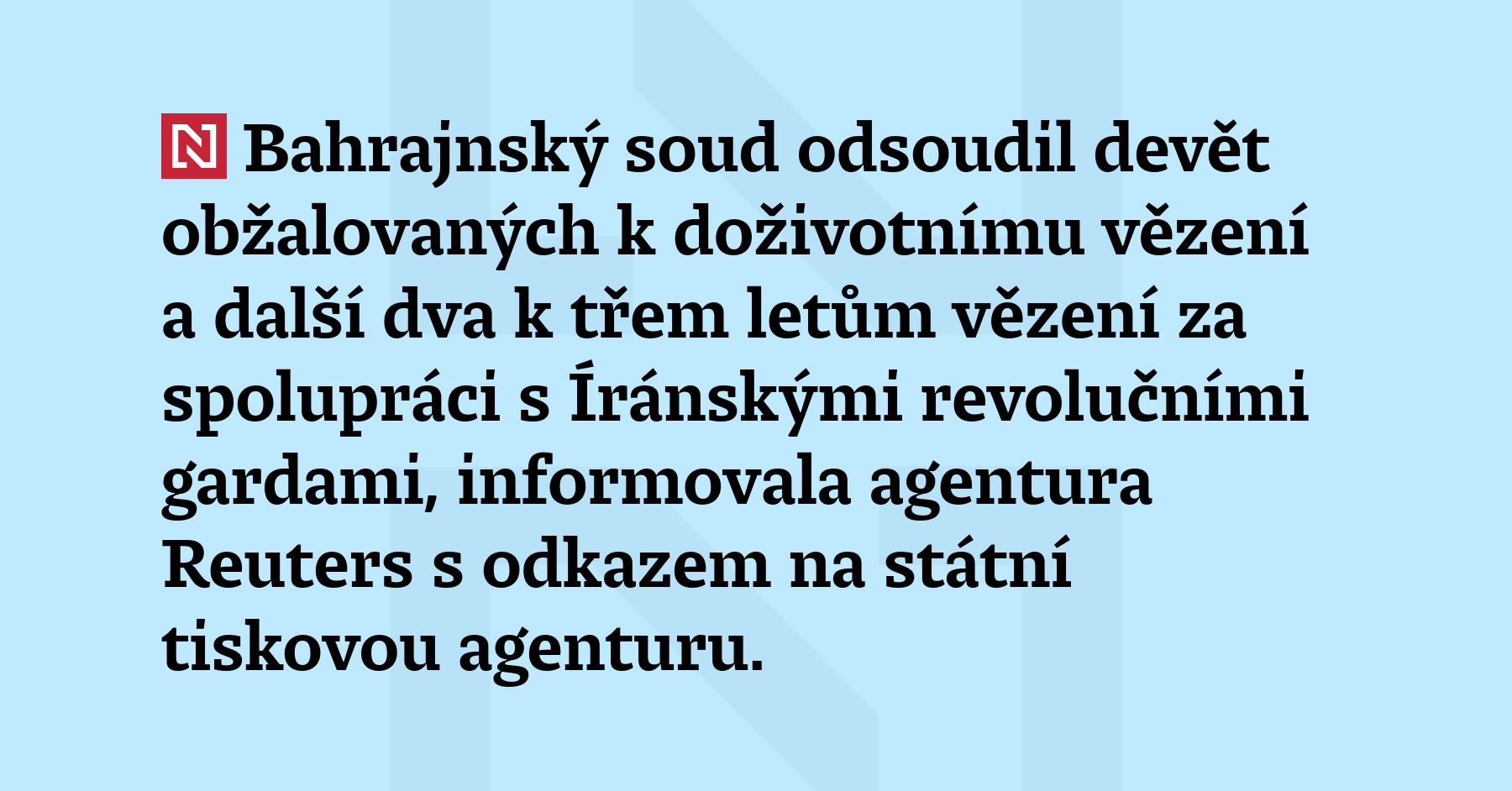 Bahrajnský soud odsoudil devět obžalovaných k doživotnímu vězení a další dva k třem...