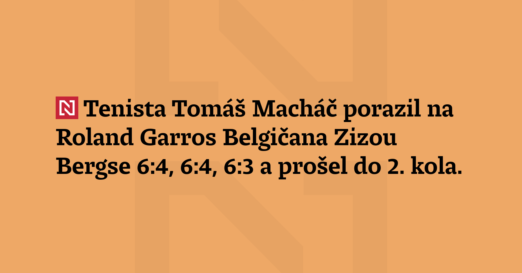 Tenista Tomáš Macháč porazil na Roland Garros Belgičana Zizou Bergse...