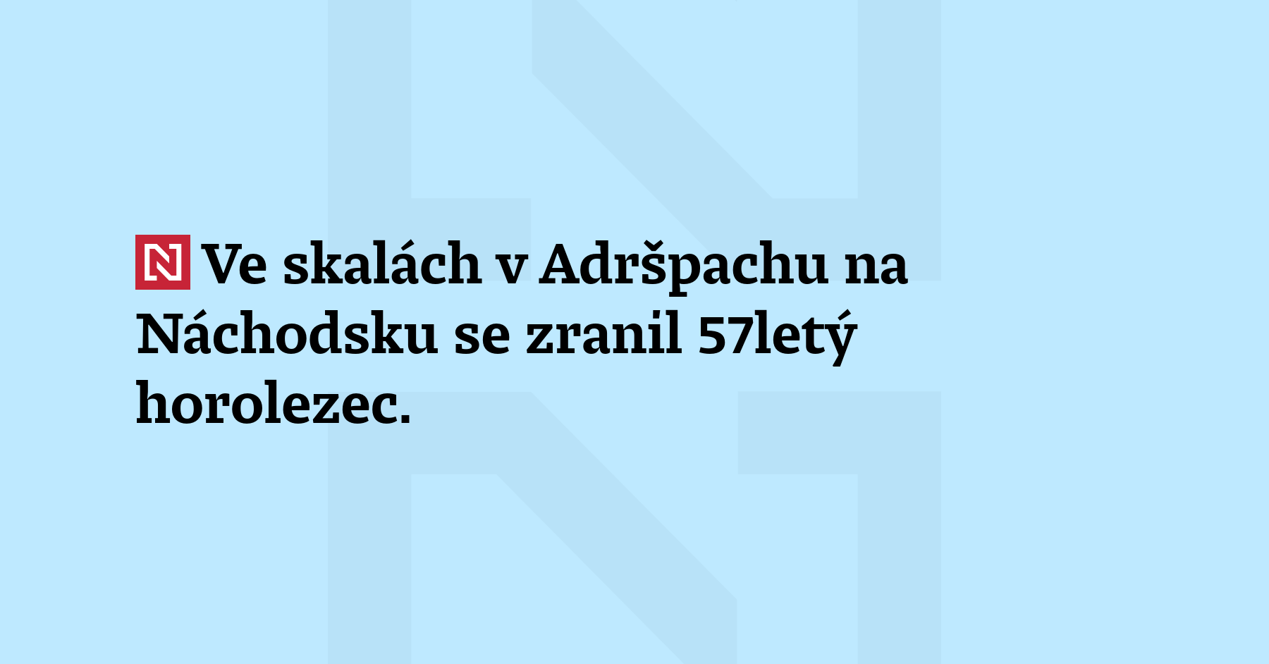 Ve skalách v Adršpachu na Náchodsku se zranil 57letý horolezec. Muž...