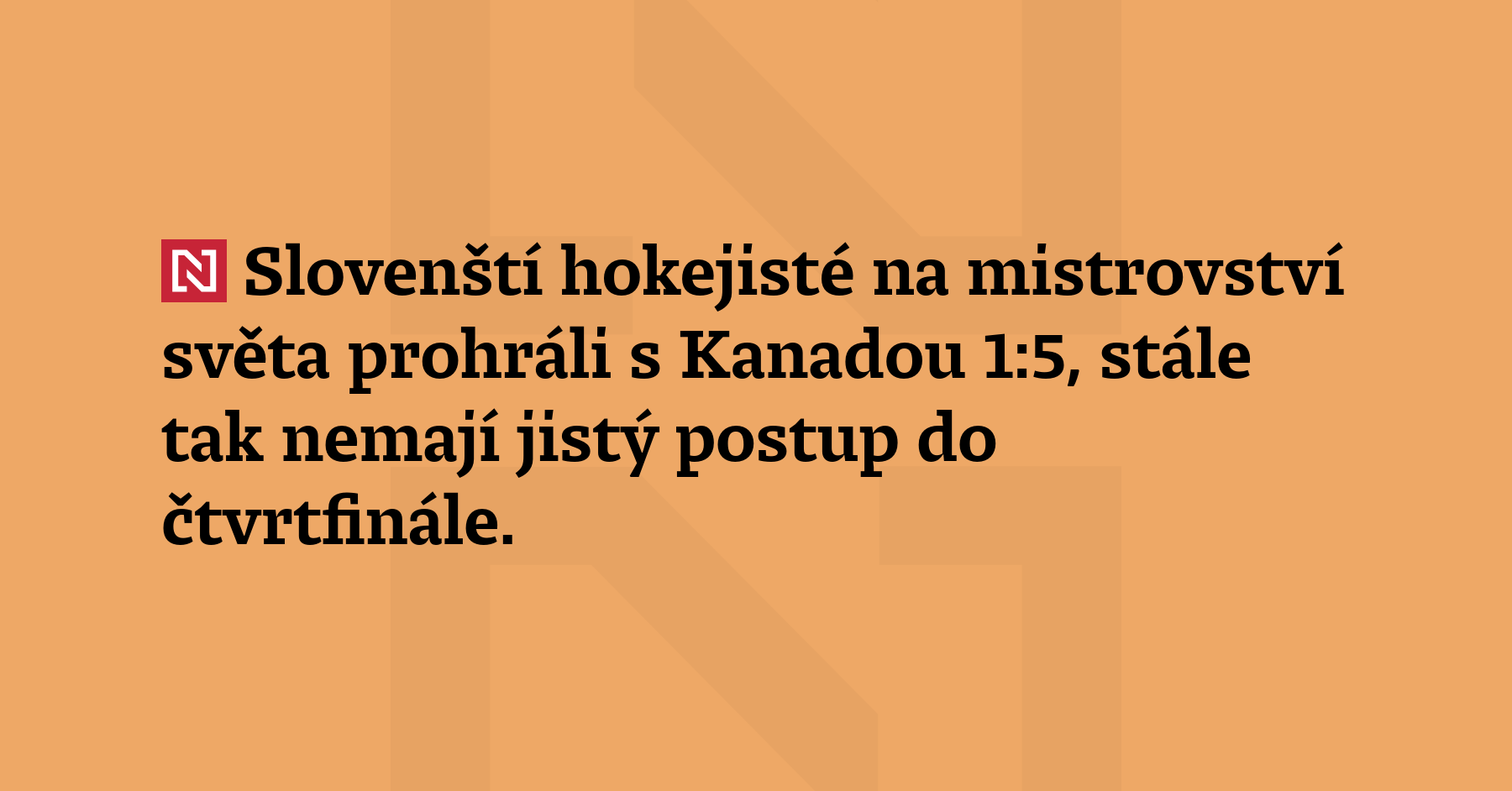 Slovenští hokejisté na mistrovství světa prohráli s Kanadou 1:5, stále tak...