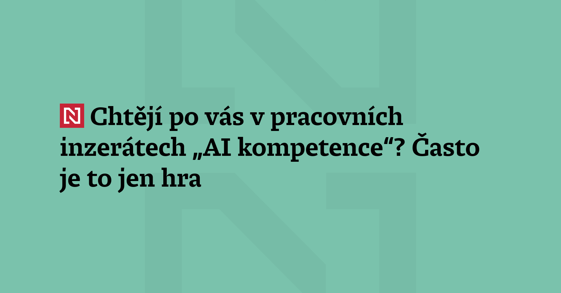 Umělé inteligence jsou plné pracovní inzeráty i životopisy uchazečů o práci. Často...