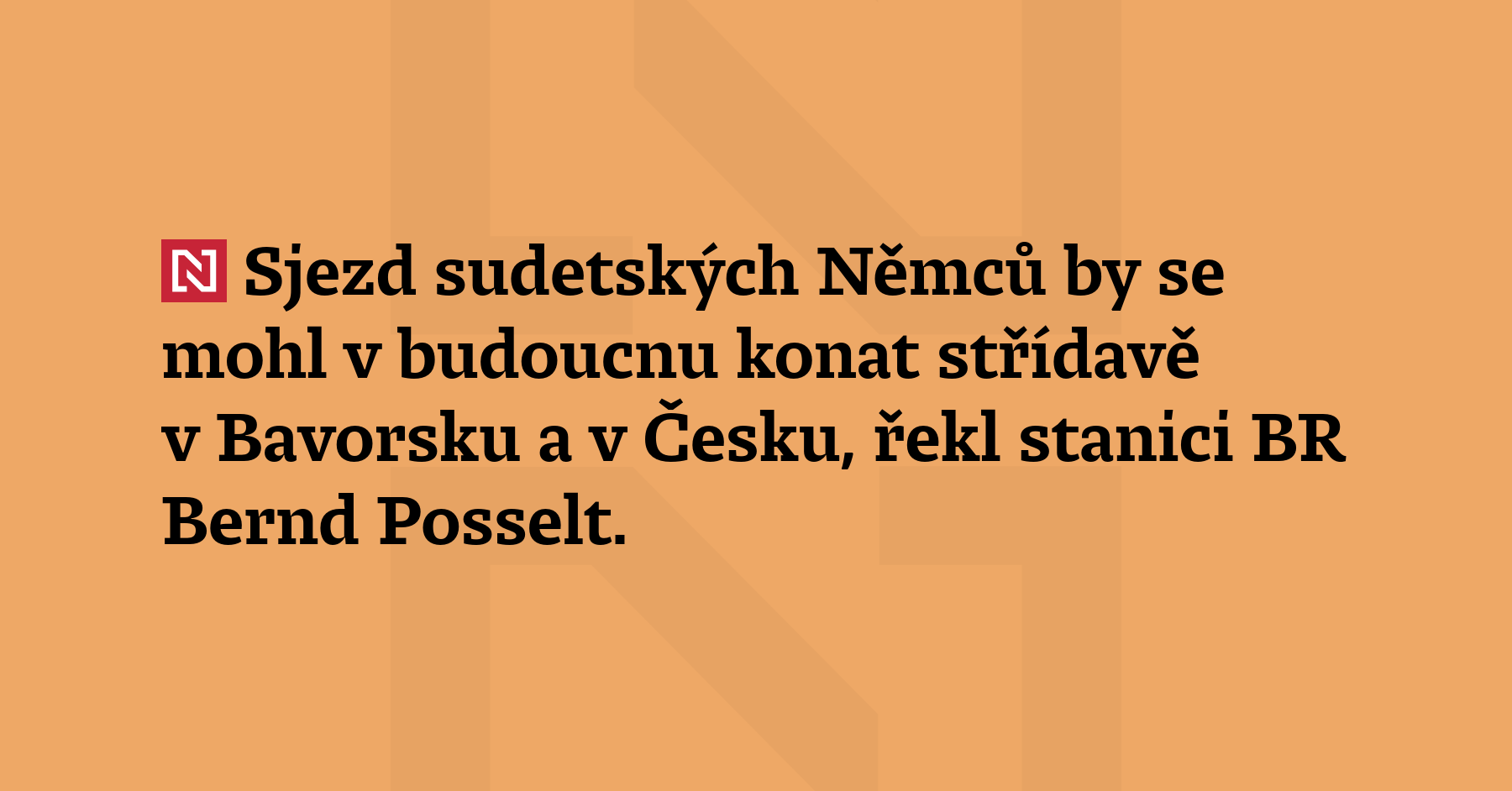 Sjezd sudetských Němců by se mohl v budoucnu konat střídavě v Bavorsku...