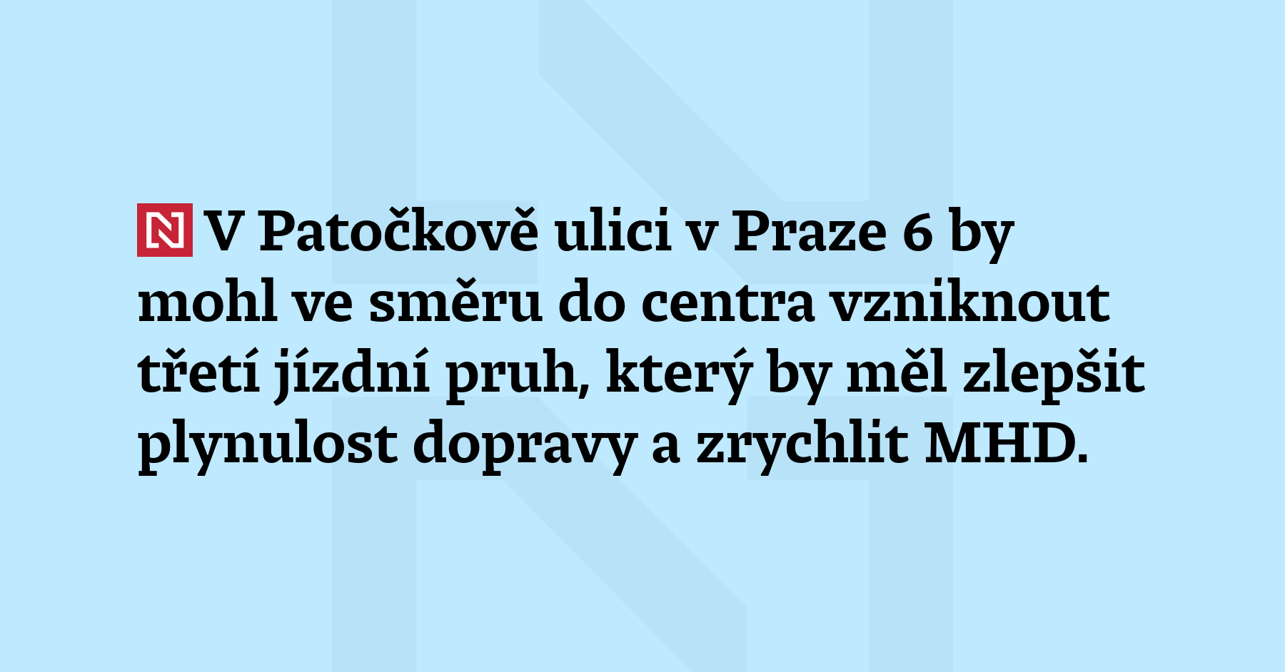 V Patočkově ulici v Praze 6 by mohl ve směru do centra vzniknout třetí...