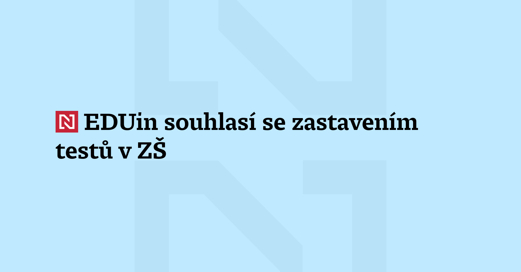 Nezisková organizace EDUin souhlasí se zastavením letošního testování žáků pátých...