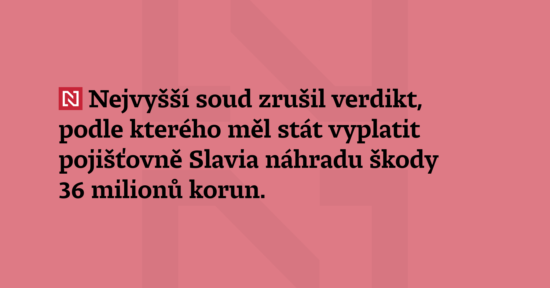 Nejvyšší soud zrušil verdikt, podle kterého měl stát vyplatit pojišťovně...