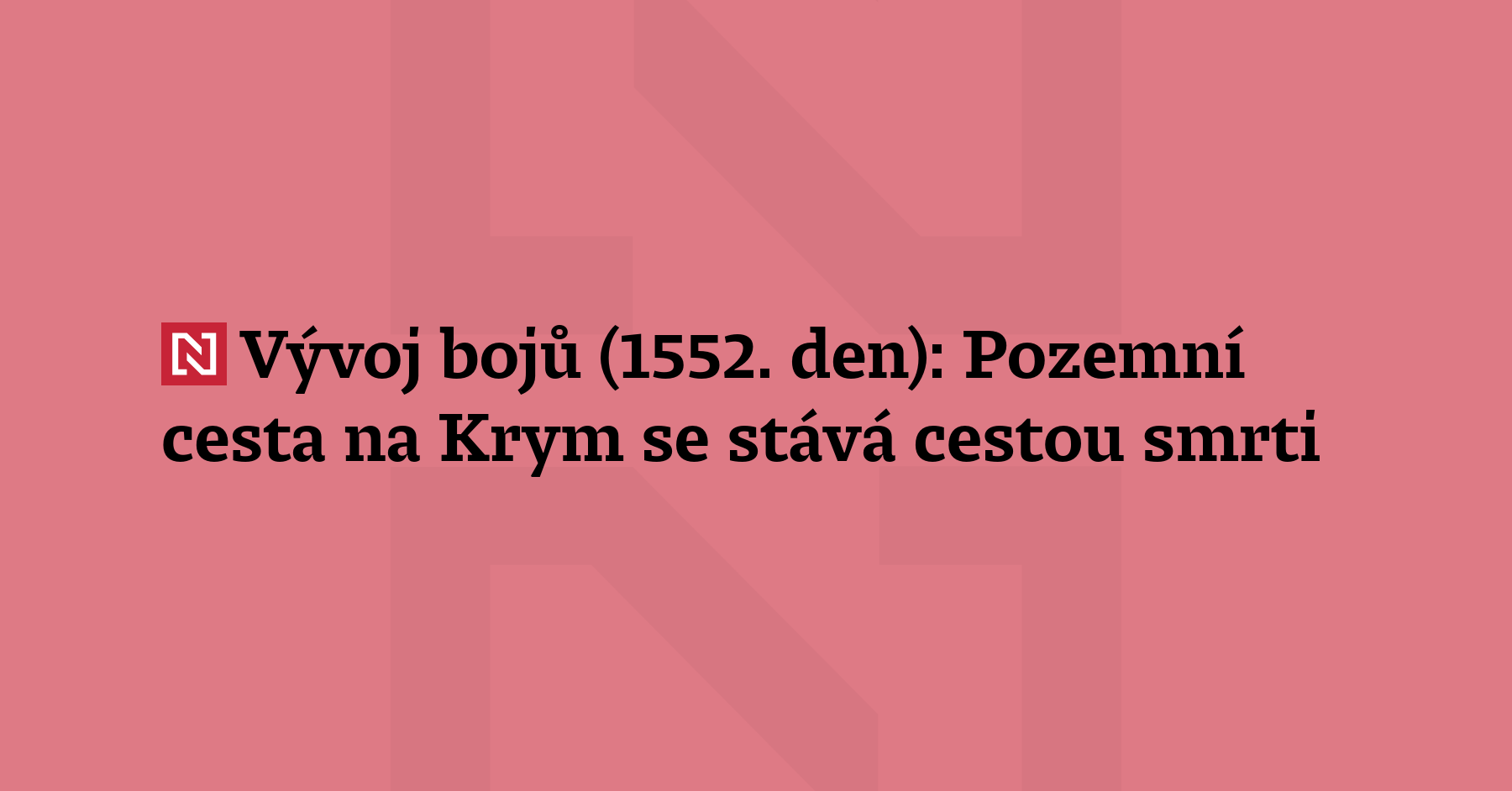 Vývoj bojů (1552. den): Počet úspěšných útoků na tepny ruské logistiky...