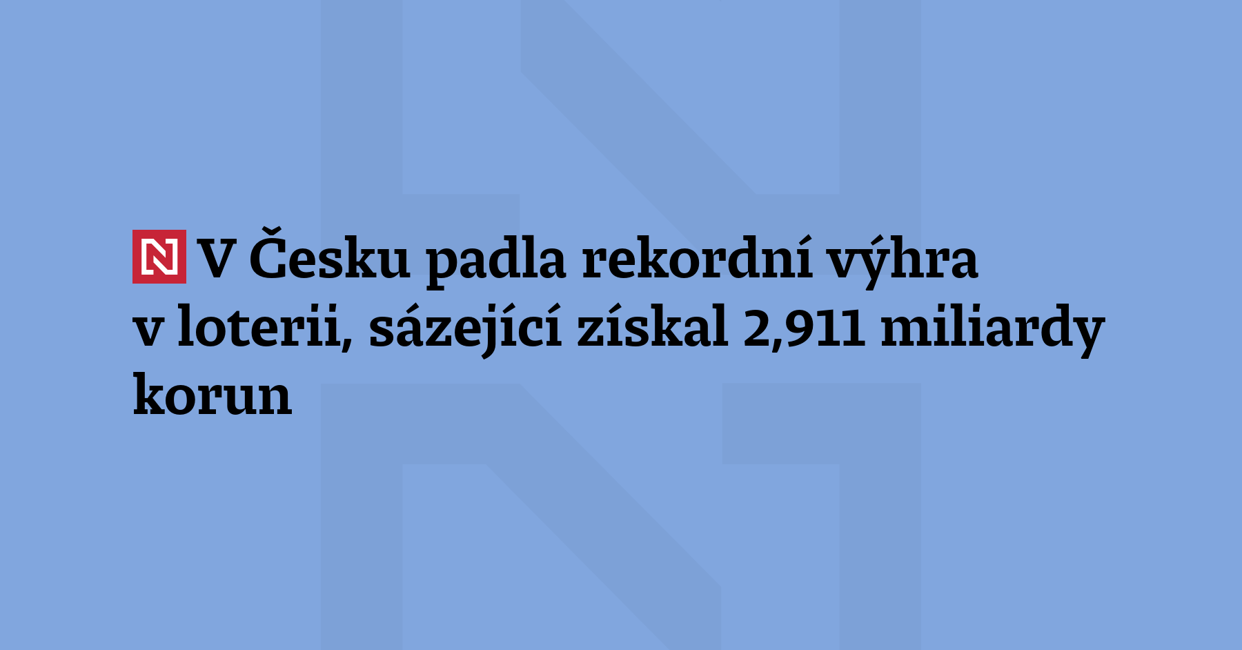 V Česku padla rekordní výhra v loterii, sázející získal dnes večer ve...