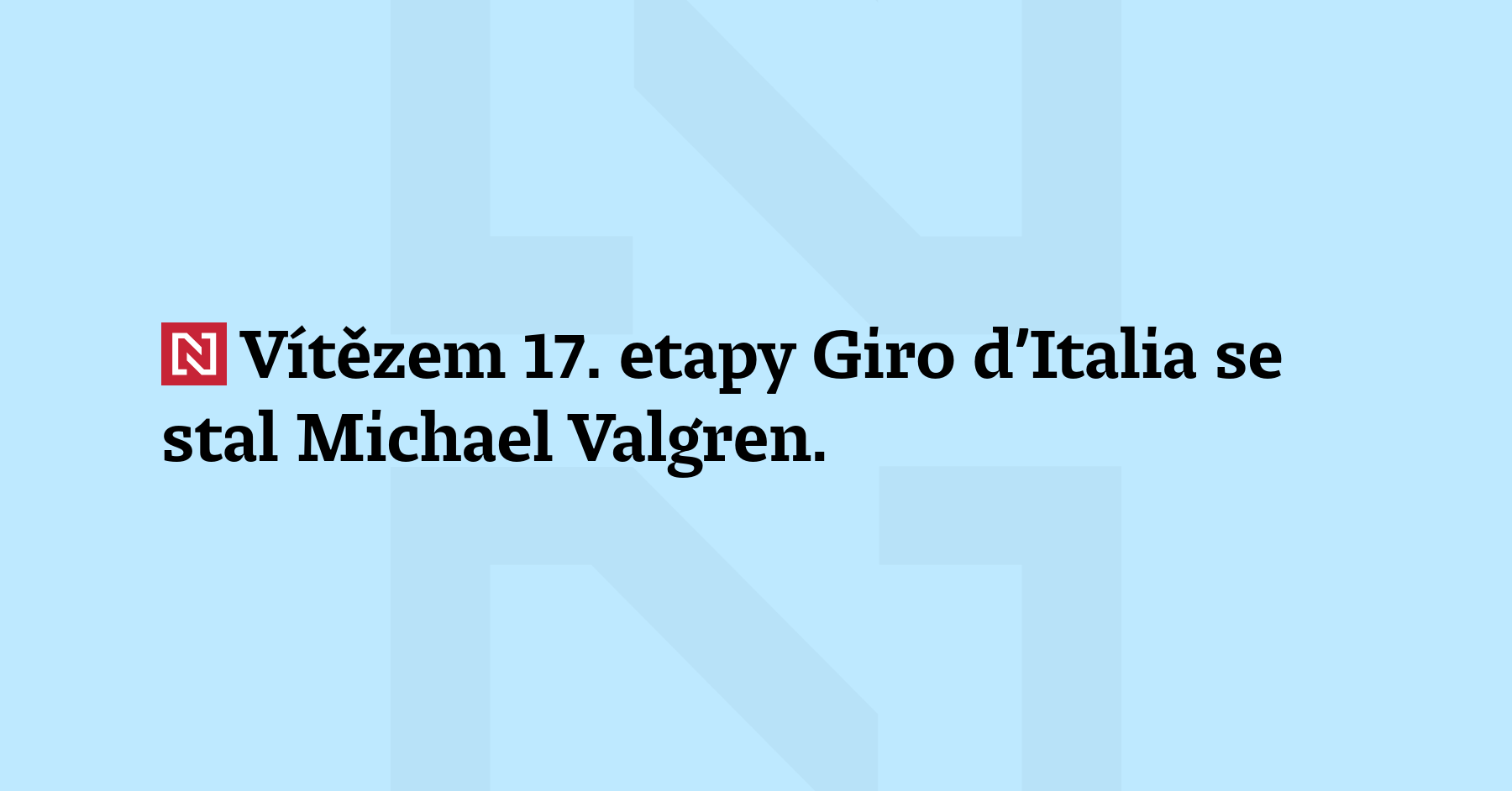 Vítězem 17. etapy Giro d’Italia se stal Michael Valgren. Dánský cyklista...