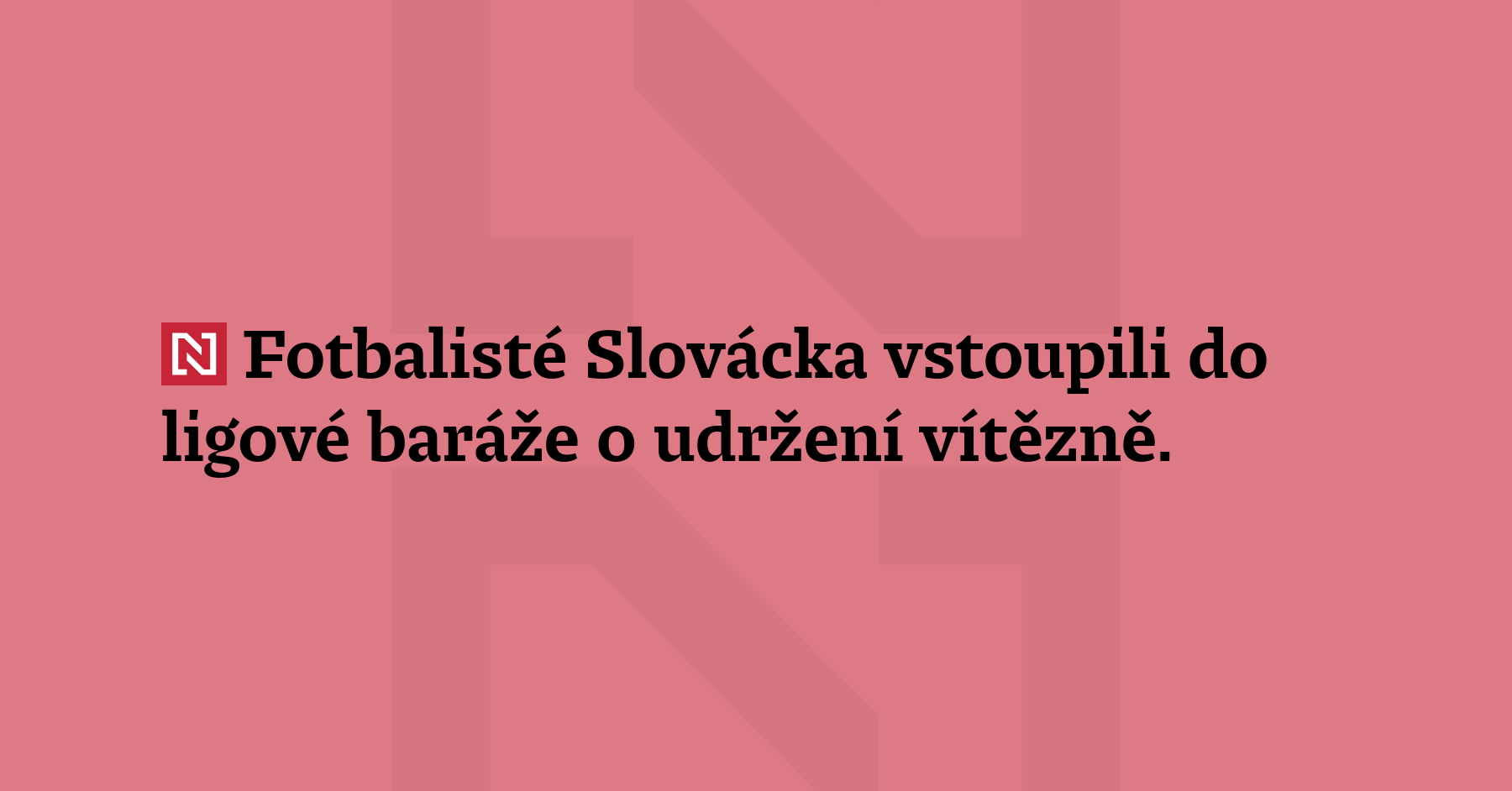 Fotbalisté Slovácka vstoupili do ligové baráže o udržení vítězně. Na hřišti...