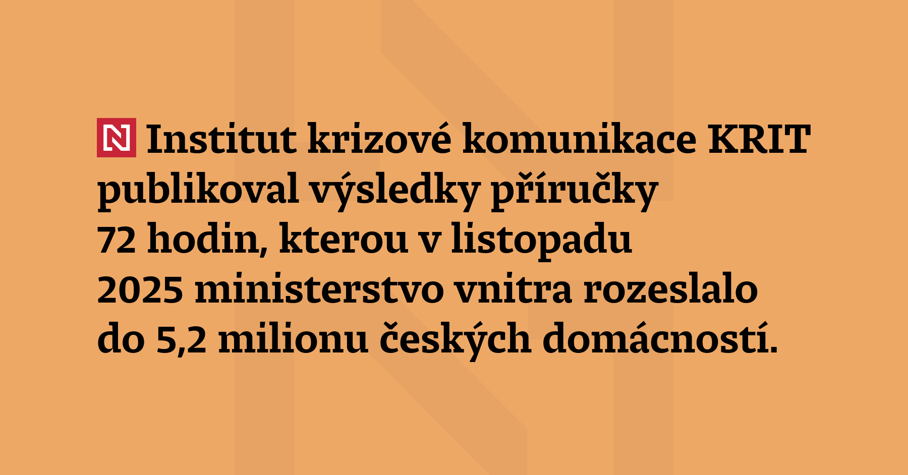 Institut krizové komunikace KRIT publikoval výsledky příručky 72 hodin, kterou v listopadu...
