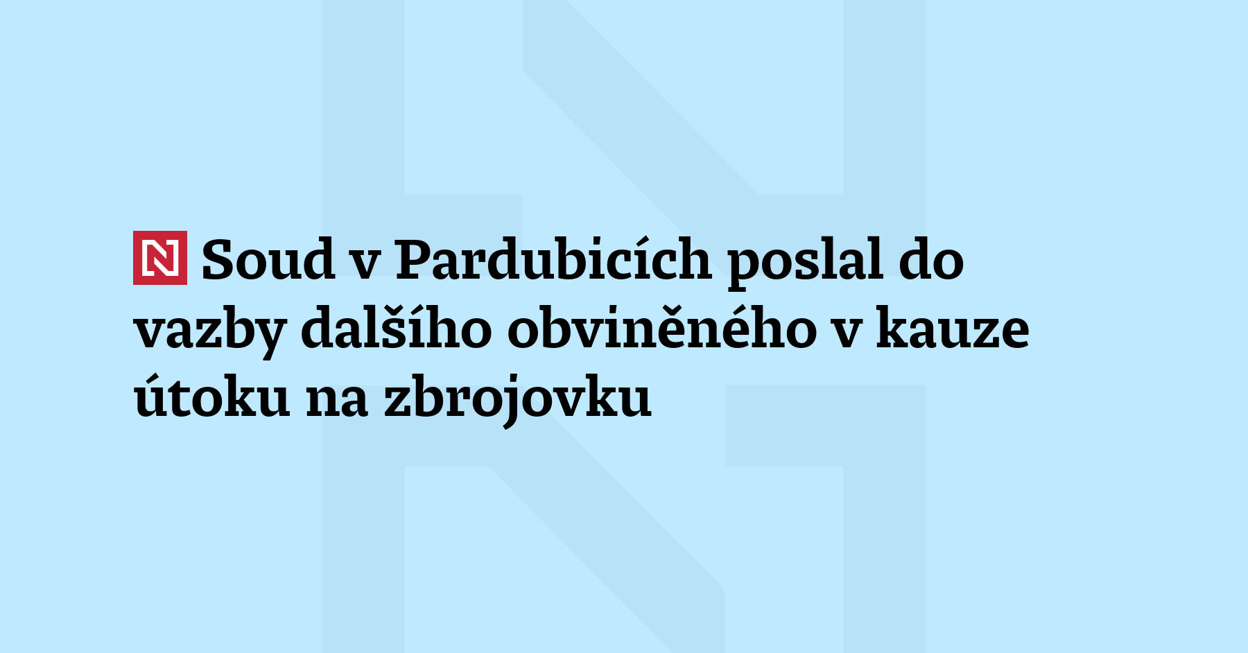 Okresní soud v Pardubicích dnes poslal do vazby dalšího obviněného...