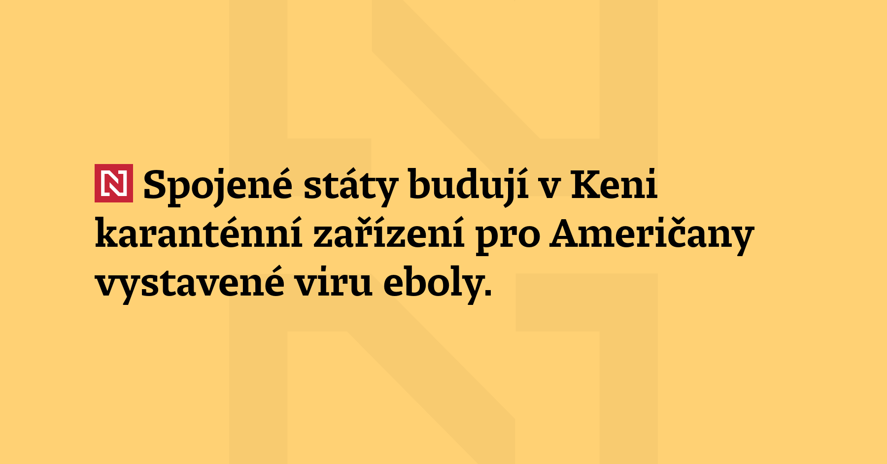 Spojené státy budují v Keni karanténní zařízení pro Američany vystavené...