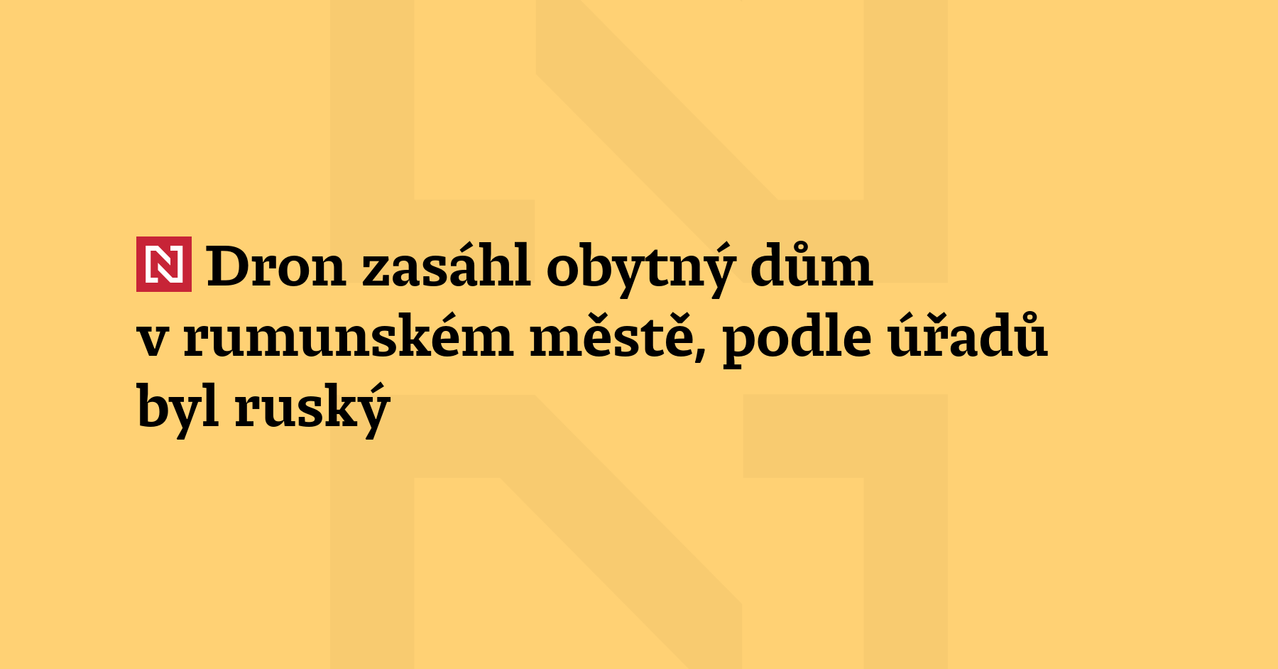 Dron zasáhl obytnou budovu v rumunském městě Galac poblíž hranic s Ukrajinou,...