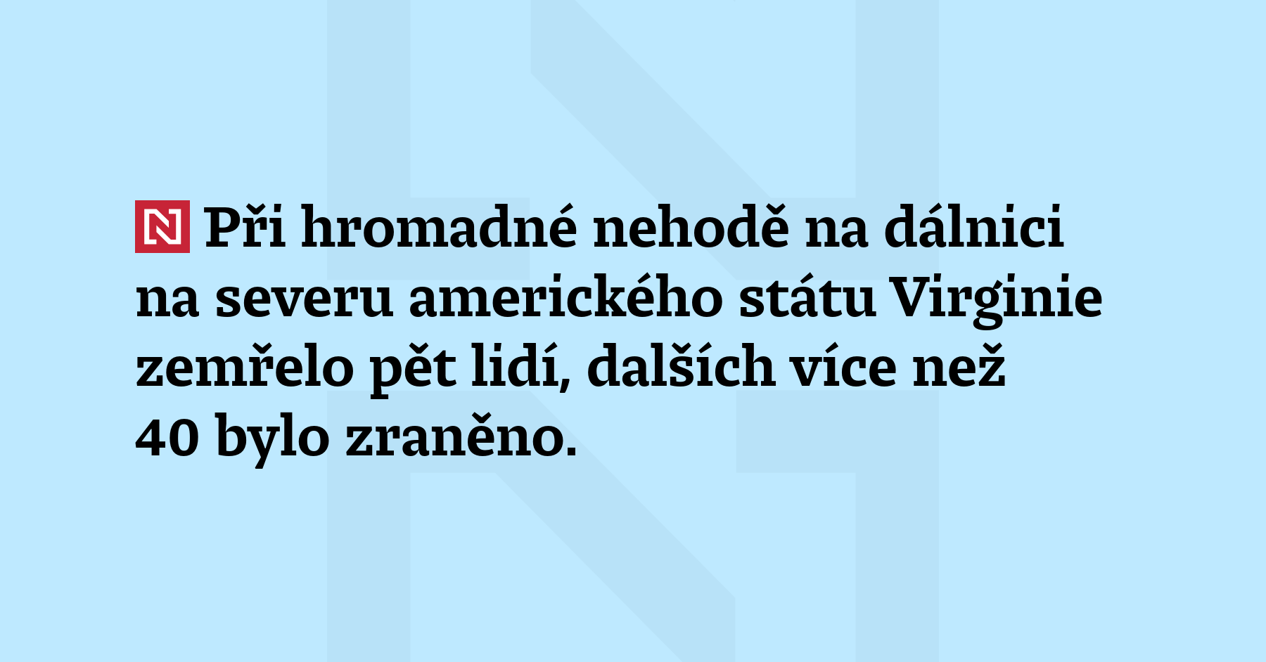 Při hromadné nehodě na dálnici na severu amerického státu Virginie...