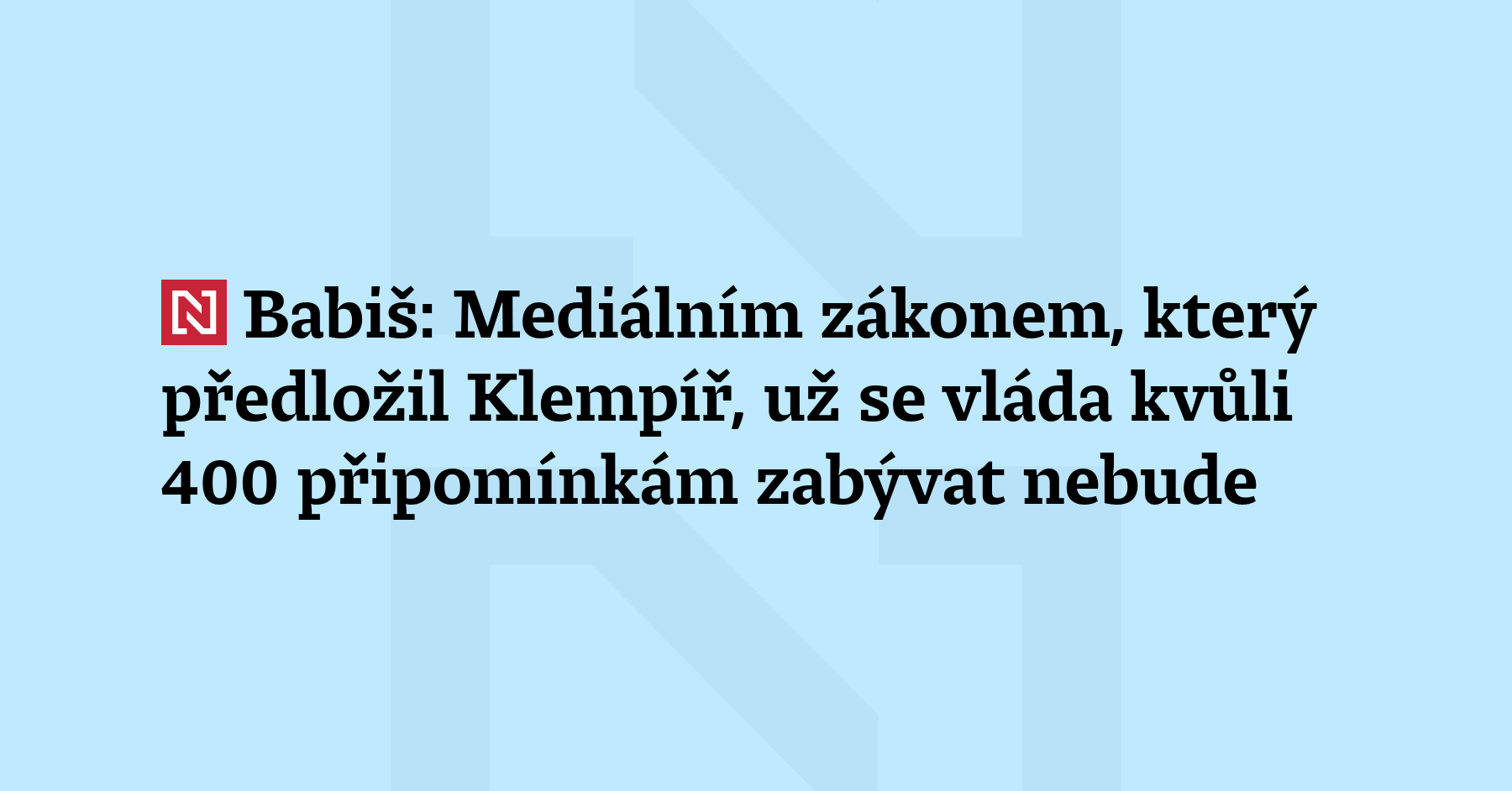 Mediálním zákonem, který předložil ministr Oto Klempíř, už se vláda...