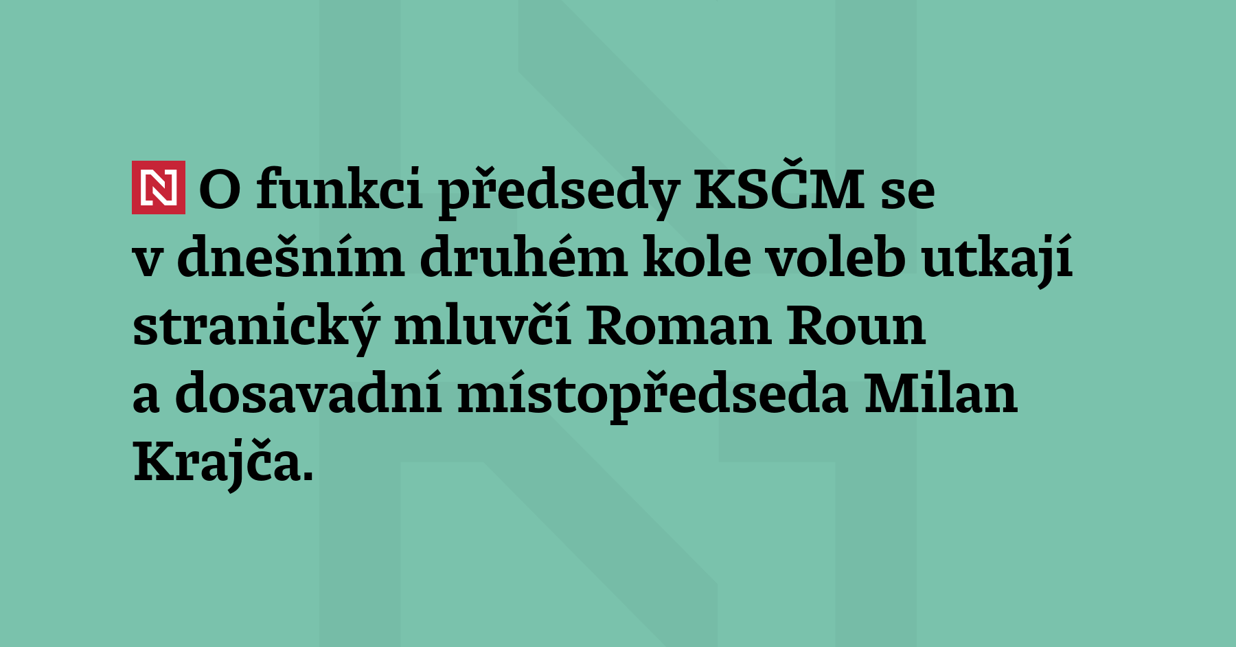 O funkci předsedy KSČM se v dnešním druhém kole voleb utkají stranický...
