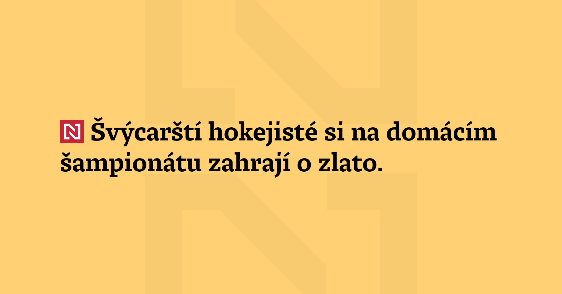 Švýcarští hokejisté si na domácím šampionátu zahrají o zlato. V semifinále Mistrovství...