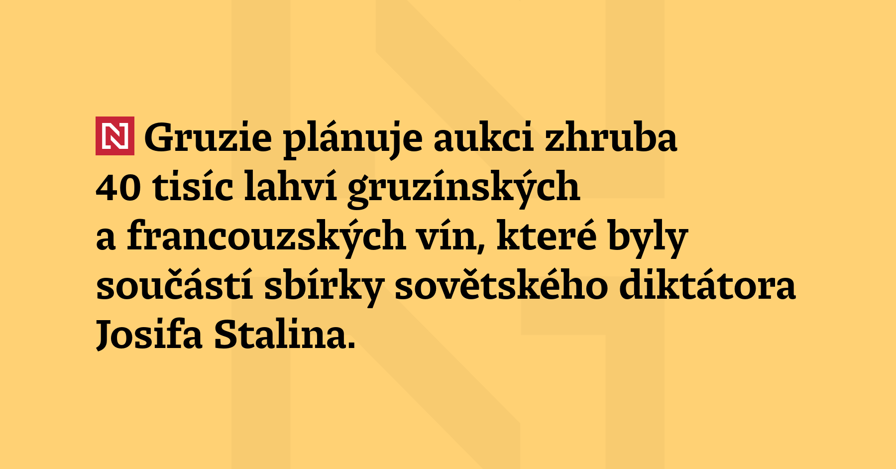 Gruzie plánuje aukci zhruba 40 tisíc lahví gruzínských a francouzských vín, které...