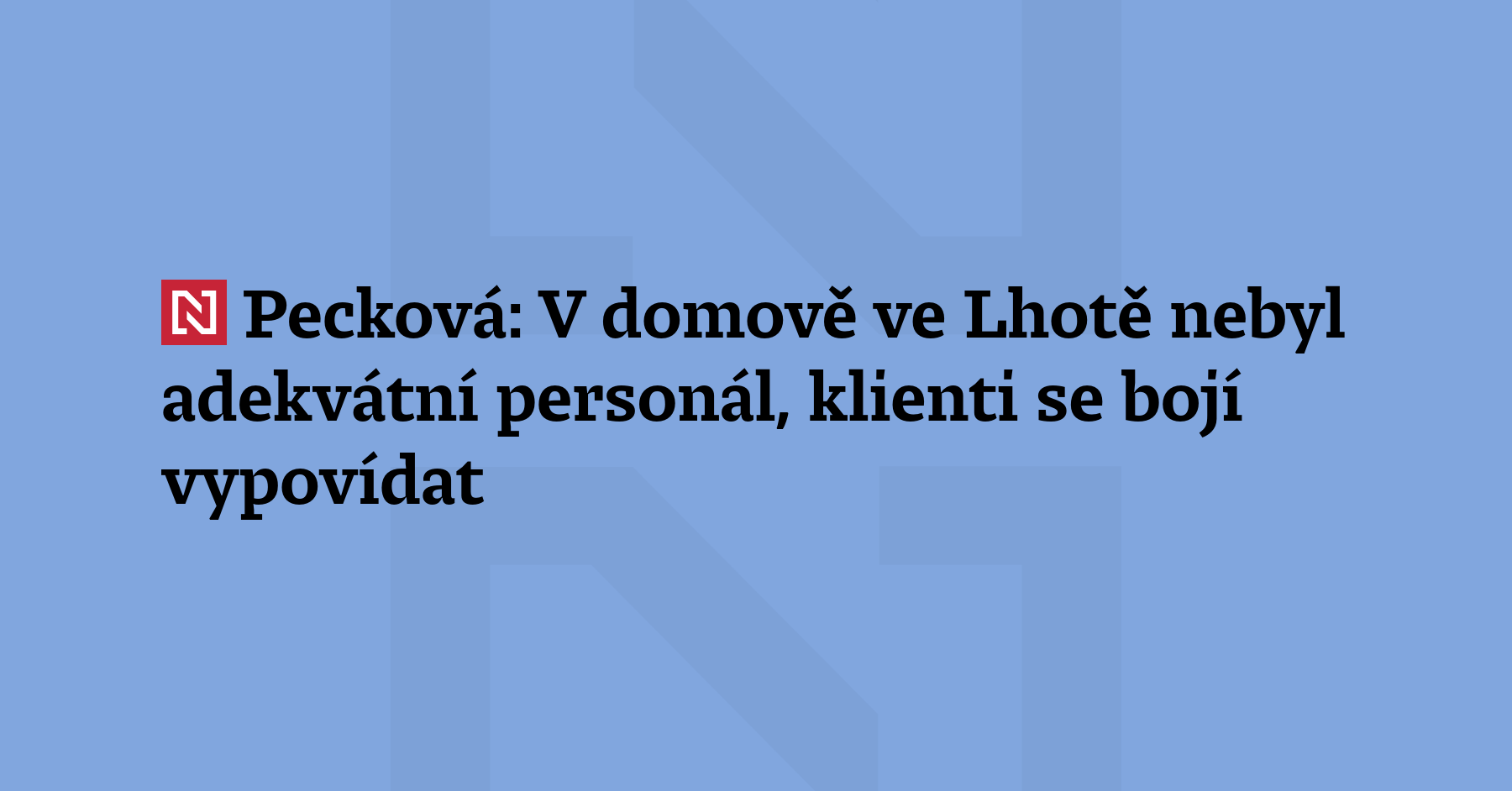 V domově pro seniory ve Lhotě na Kladensku, jehož fungování vyšetřuje...