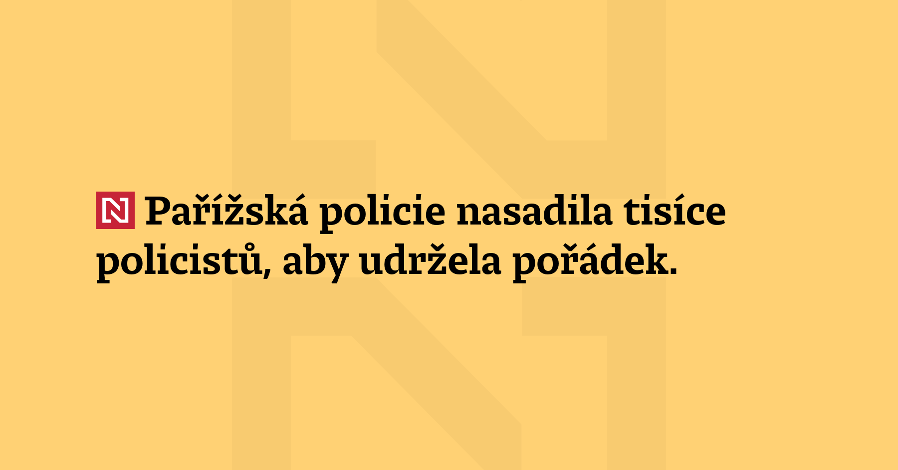 Pařížská policie nasadila tisíce policistů, aby udržela pořádek. Použila slzný...