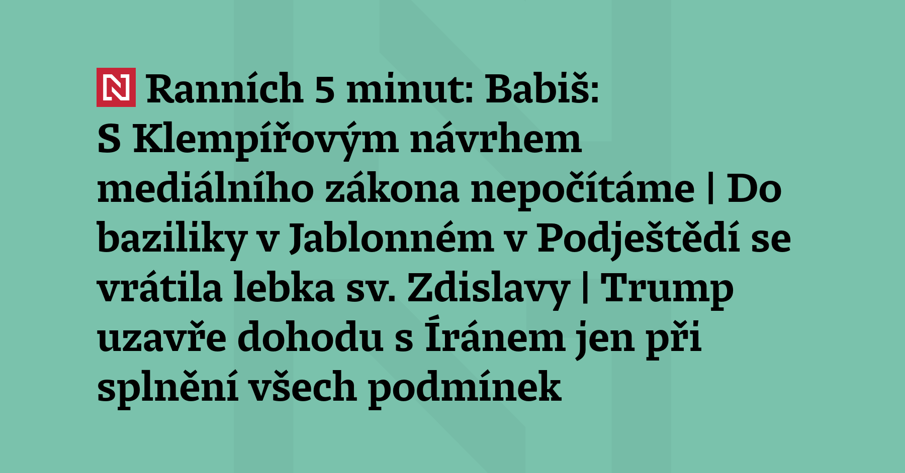 Ranních 5 minut: Babiš: S Klempířovým návrhem mediálního zákona nepočítáme | Do...