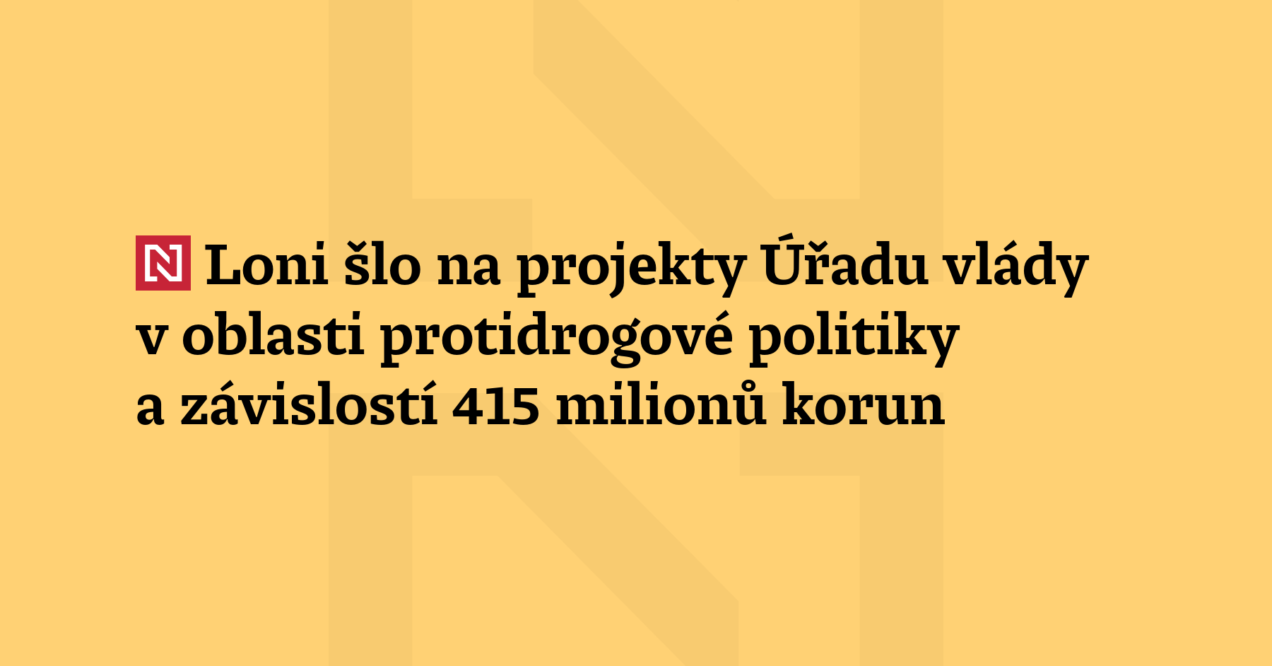 Loni šlo na projekty úřadu vlády v oblasti protidrogové politiky a závislostí...