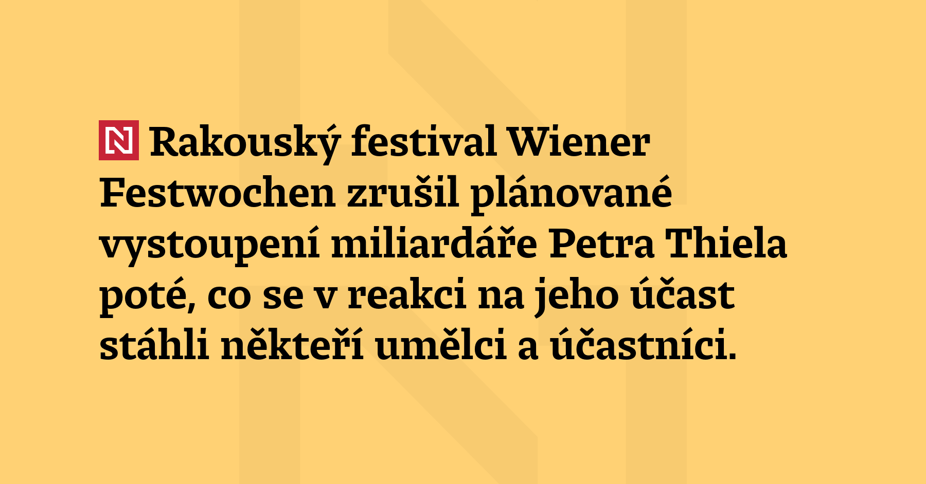 Rakouský festival Wiener Festwochen zrušil plánované vystoupení miliardáře Petra Thiela...