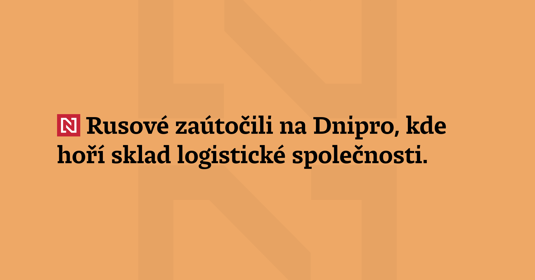 Rusové zaútočili na Dnipro, kde hoří sklad logistické společnosti. Informoval...