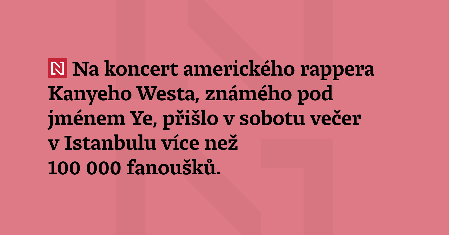 Na koncert amerického rappera Kanyeho Westa, známého pod jménem Ye,...