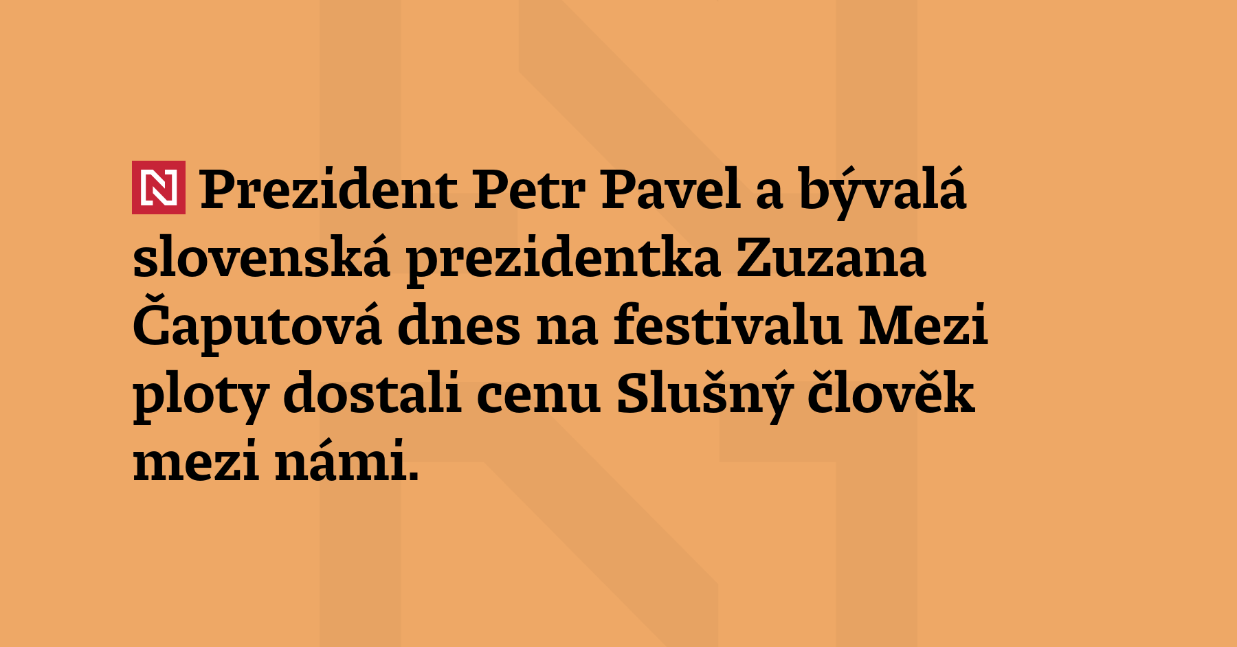 Prezident Petr Pavel a bývalá slovenská prezidentka Zuzana Čaputová dnes na...