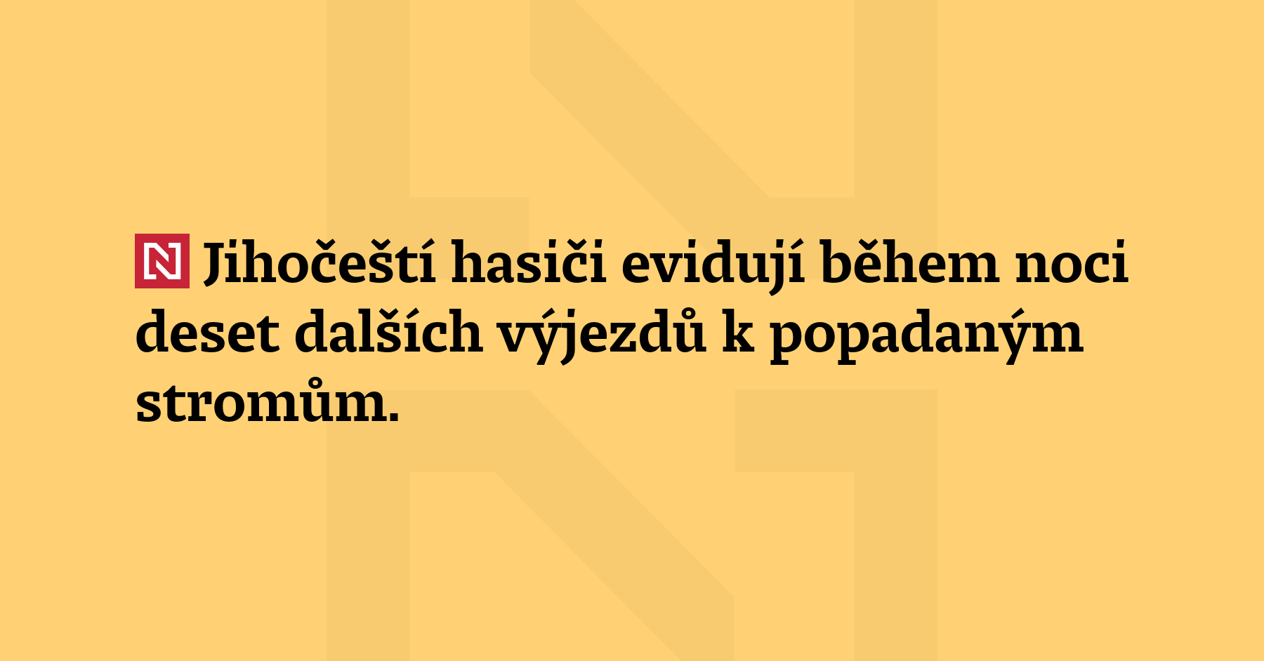 Jihočeští hasiči evidují během noci deset dalších výjezdů k popadaným...