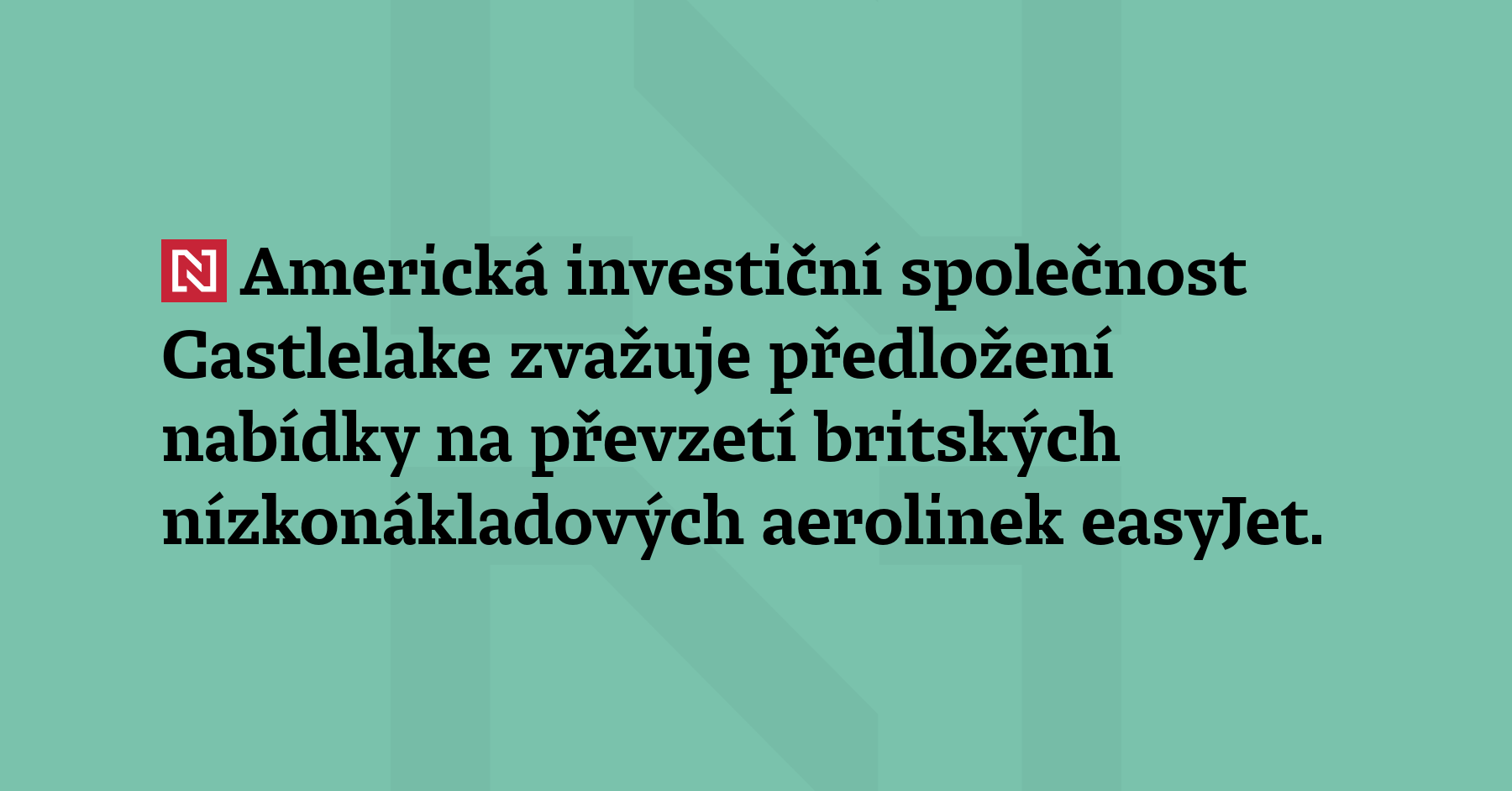 Americká investiční společnost Castlelake zvažuje předložení nabídky na převzetí britských...