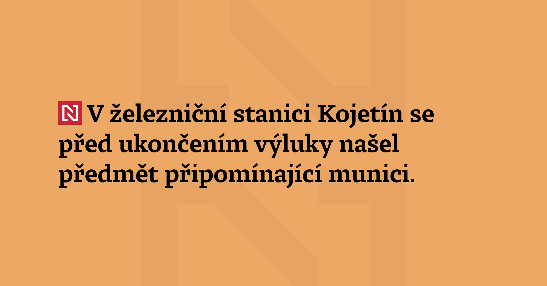 V železniční stanici Kojetín se před ukončením výluky našel předmět...