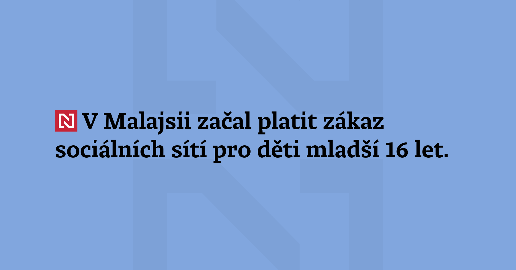 V Malajsii začal platit zákaz sociálních sítí pro děti mladší 16 let....