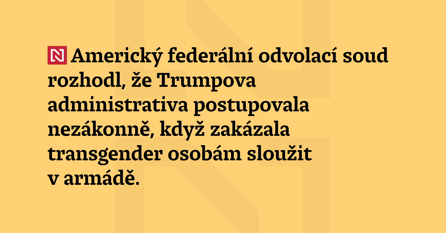 Americký federální odvolací soud rozhodl, že Trumpova administrativa postupovala nezákonně,...
