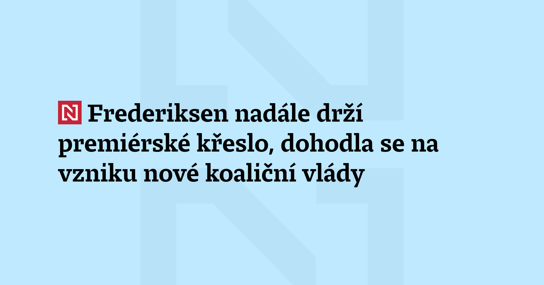 Dánská sociálnědemokratická premiérka Mette Frederiksen se dohodla na vzniku nové...