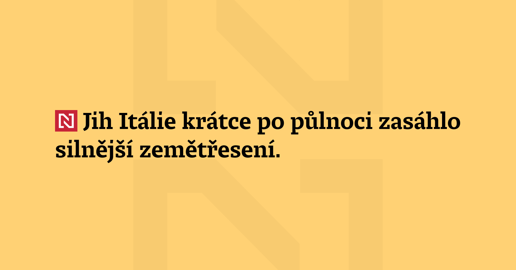 Jih Itálie krátce po půlnoci zasáhlo silnější zemětřesení. Podle systému...