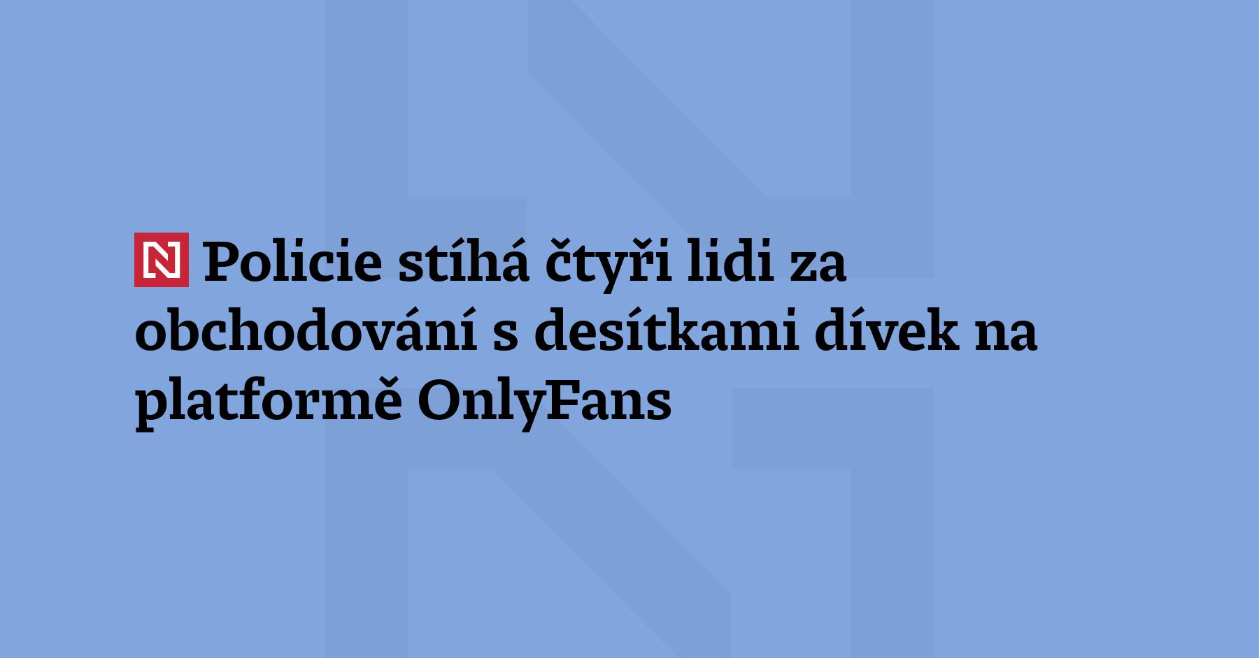Policie stíhá čtyři jedince a jednu firmu za obchodování s lidmi. Podle...
