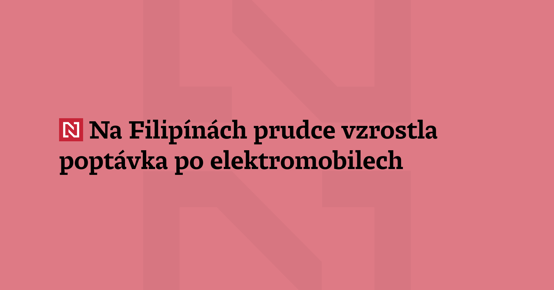 Na Filipínách prudce vzrostla poptávka po elektromobilech: o 36 % v prvním kvartálu....
