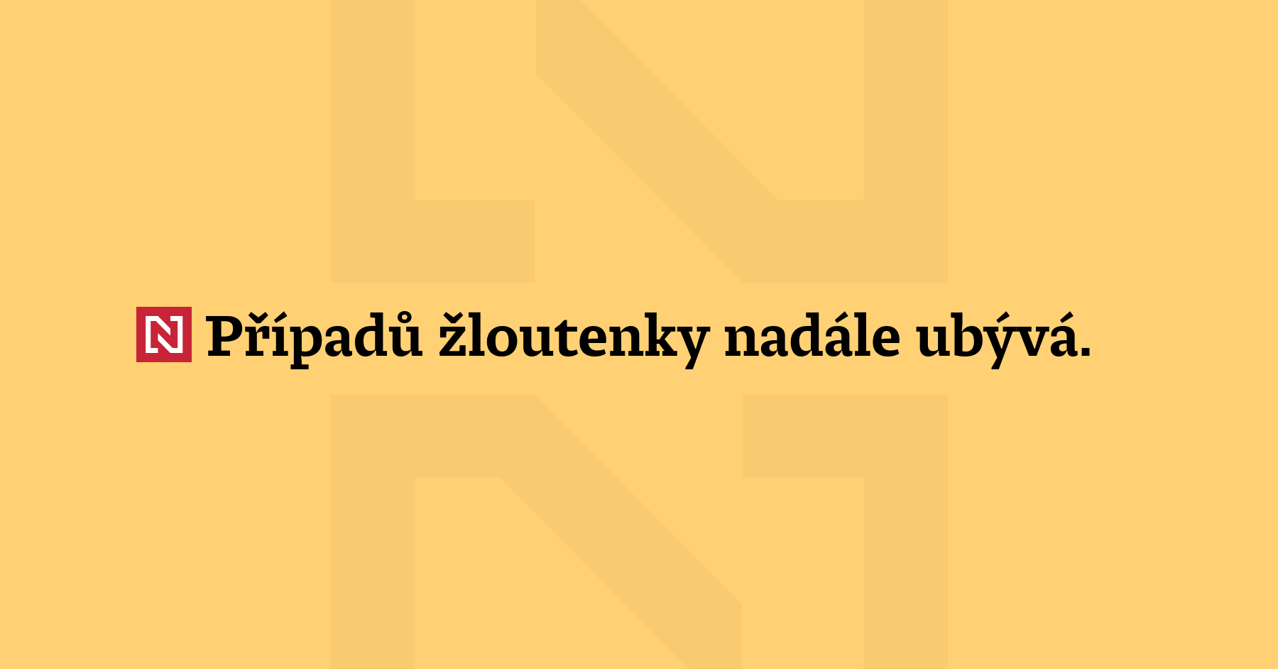Případů žloutenky nadále ubývá. V květnu bylo 105 nemocných, o 74 méně než v dubnu....