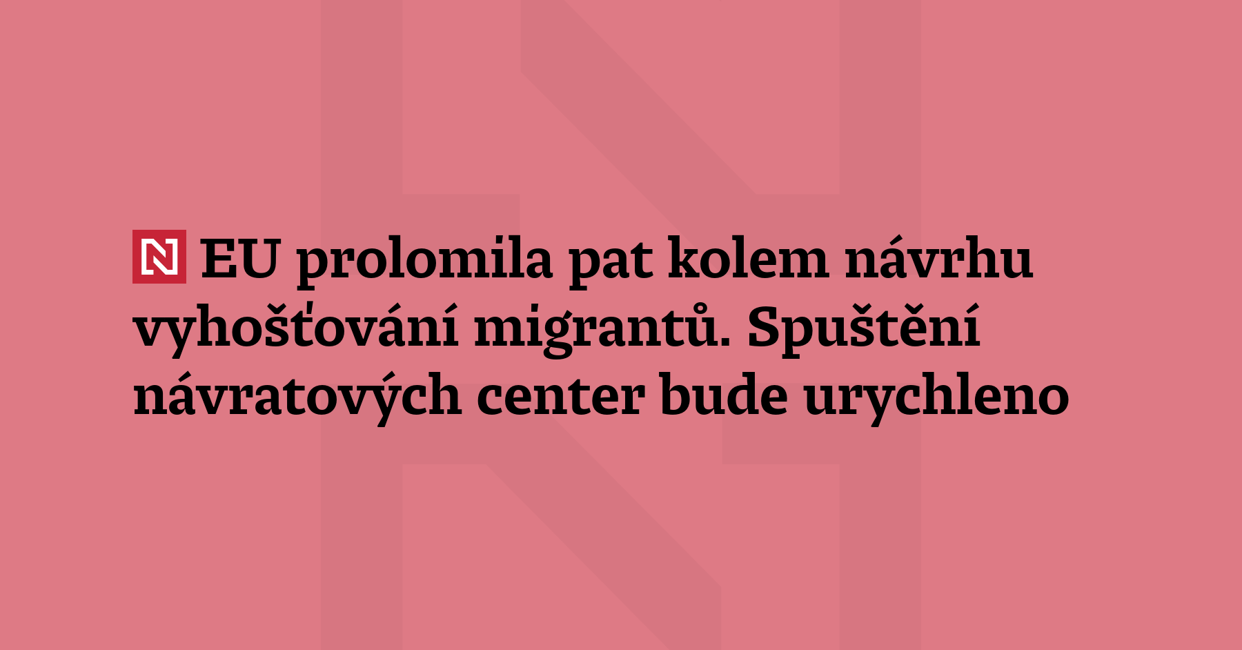 Dohody o unijním návrhu legislativy o vyhošťování bylo dosaženo včera pozdě večer...