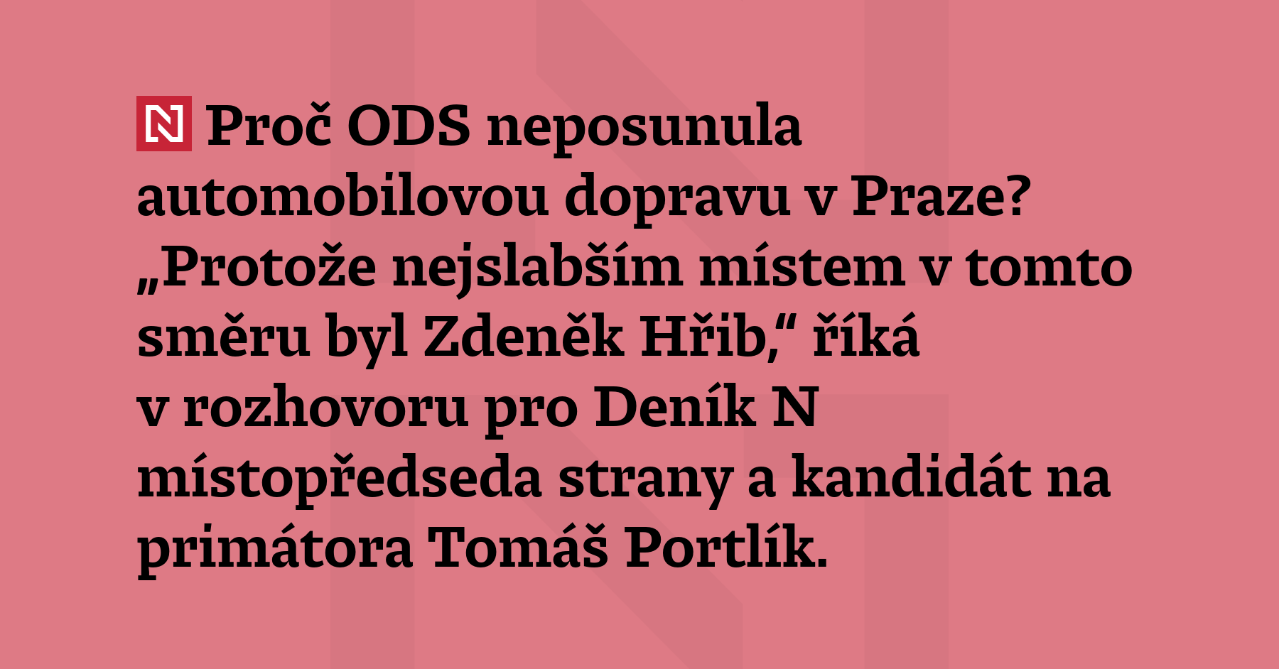 Proč ODS neposunula automobilovou dopravu v Praze? „Protože nejslabším místem v tomto...