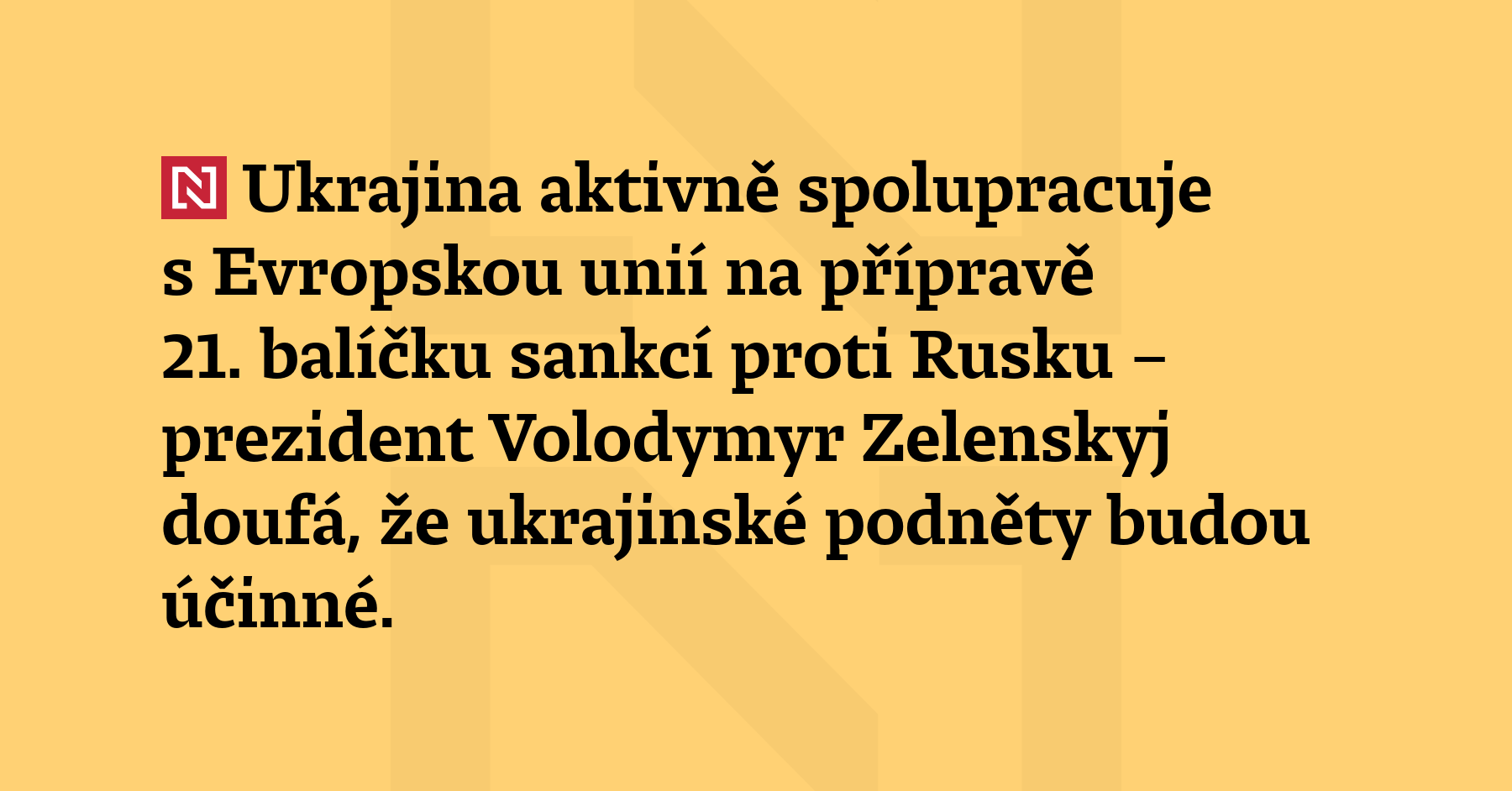 Ukrajina aktivně spolupracuje s Evropskou unií na přípravě 21. balíčku...