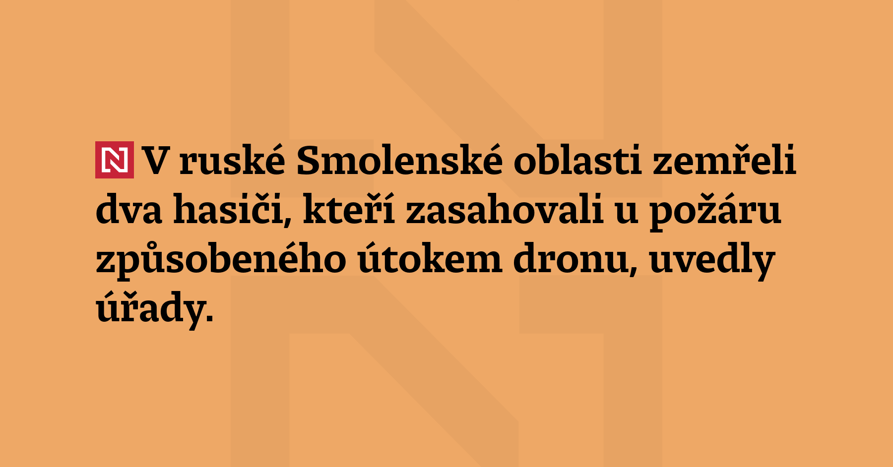 V ruské Smolenské oblasti zemřeli dva hasiči, kteří zasahovali u...