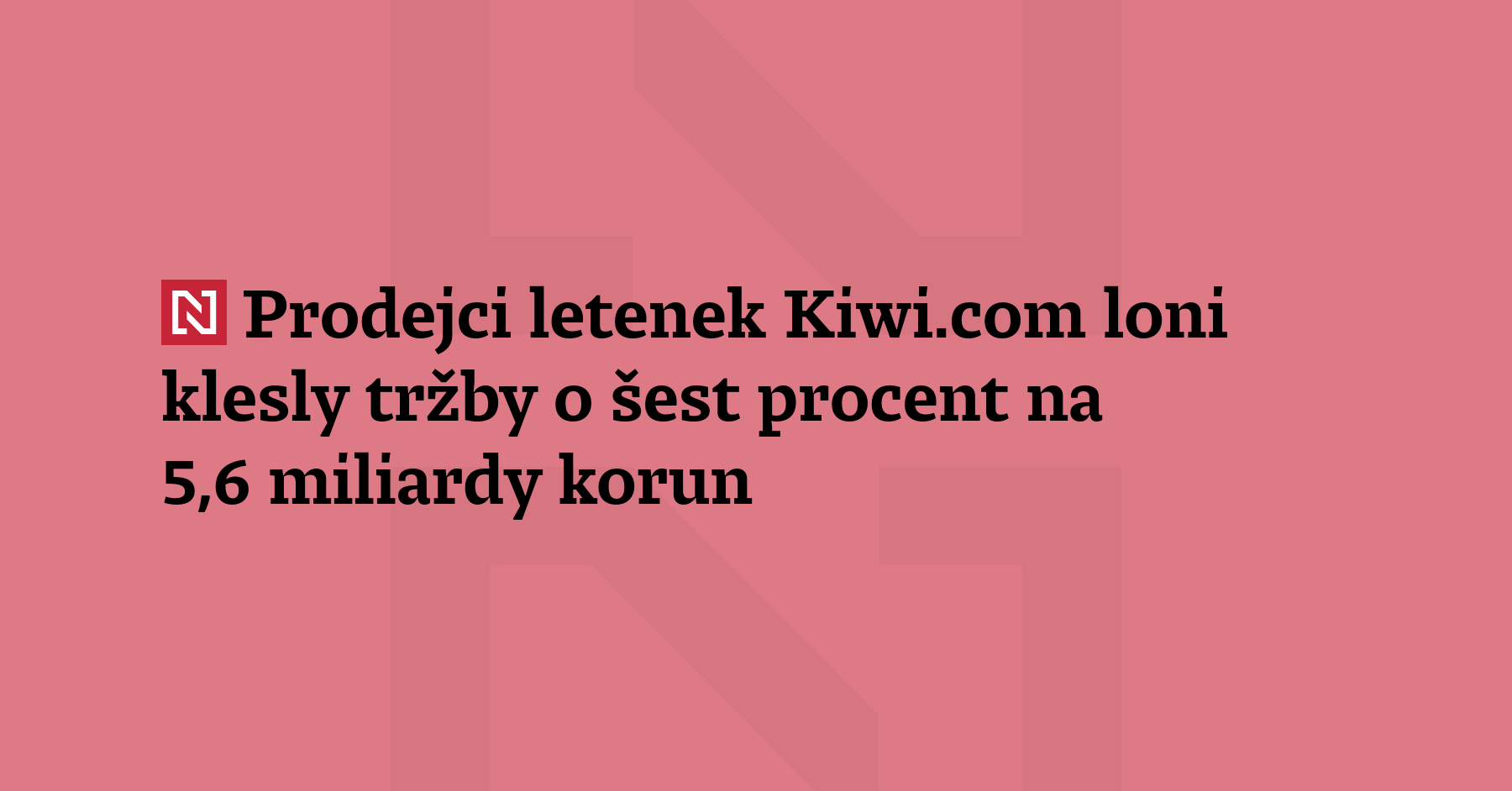Český prodejce letenek Kiwi.com měl loni meziročně nižší tržby o šest...